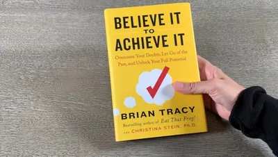 Believe It to Achieve It by Brian Tracy – Book Review &amp; Summary: How Belief Shapes Your Reality