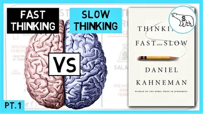 Thinking, Fast and Slow – A Deep Dive into How Our Minds Work