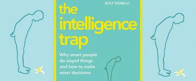 The Intelligence Trap: Why Straight-A Students Are Secretly Losers in Real Life